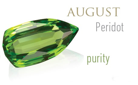 Peridot is the birthstone for the month of August