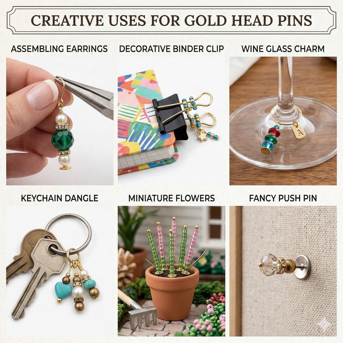 Creative Uses for Gold Head Pins" featuring six distinct jewelry and craft examples: handmade earrings, a decorative brooch, a wine glass charm, a personalized keychain dangle, miniature flowers in a tiny pot, and a fancy push pin. Each photo demonstrates the versatility of gold-finished flat head pins in various DIY projects.